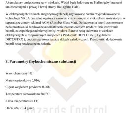 Ocena zagrożenia wybuchem ładowanie baterii akumulatorów wózków. W elektrycznych wózkach magazynowych będą użytkowane baterie wyprodukowane w technologii VRLA. Zawsze liczą się najgorsze możliwe warunki pracy. Podczas ładowania baterii i przez godzinę po zakończeniu ładowania, jest emisja wodoru. strona 4 - parametry fizykochemiczne substancji stwarzającej zagrożenie wybuchem.